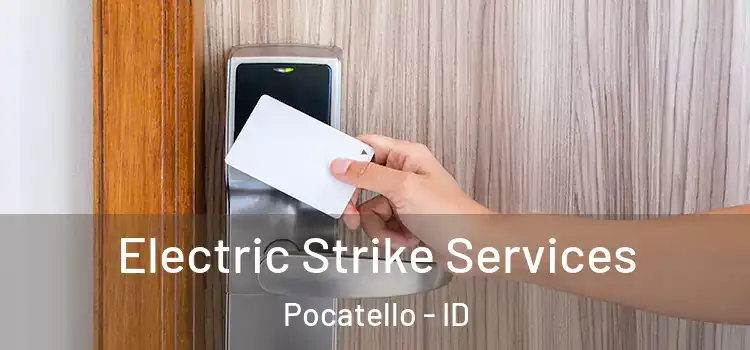  Electric Strike Services Pocatello - ID