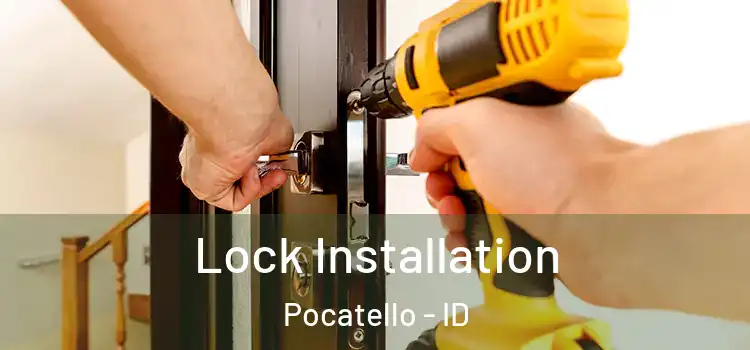 Lock Installation Pocatello - ID
